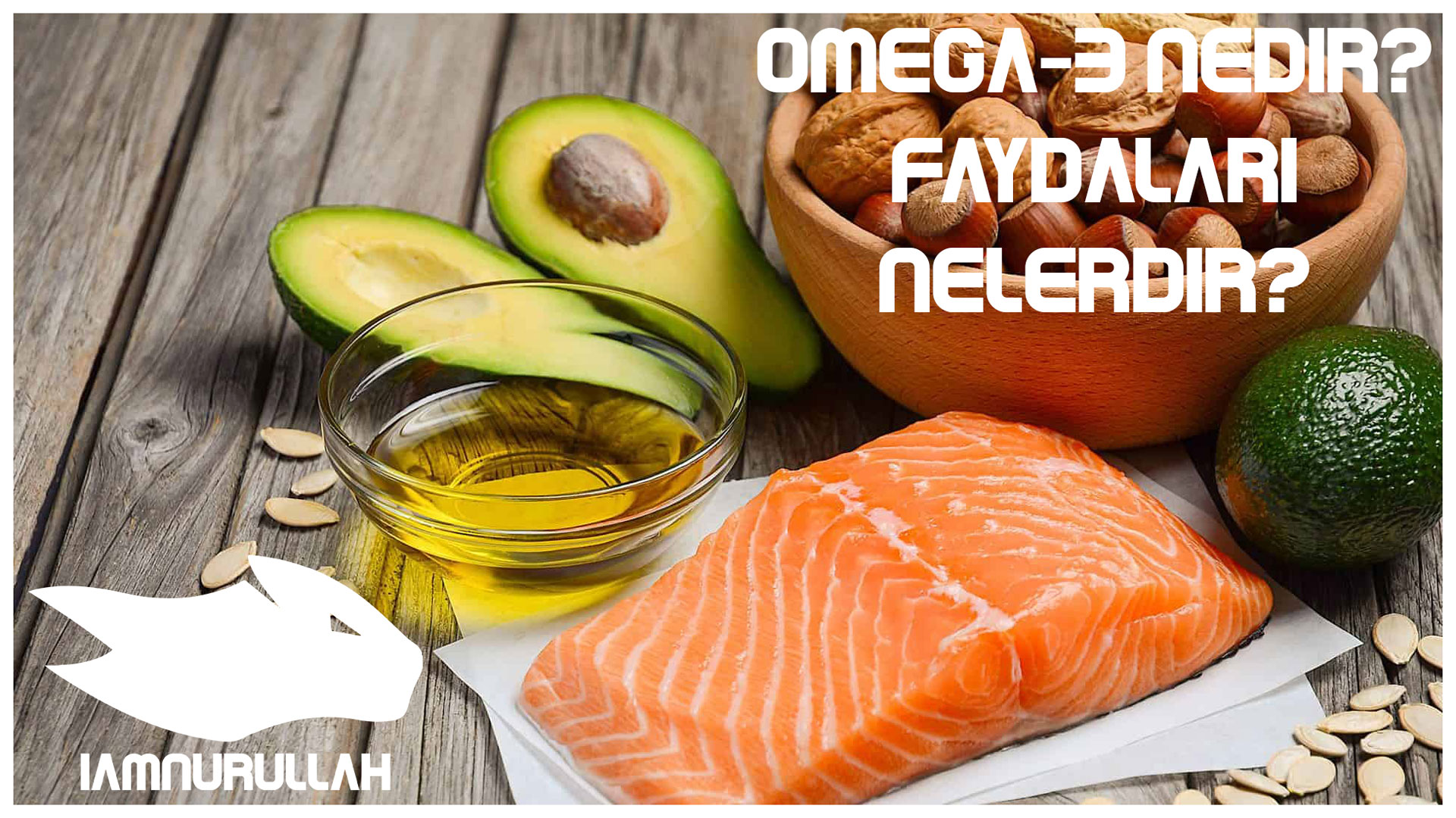 omega-3-nedir-iamnurullah
